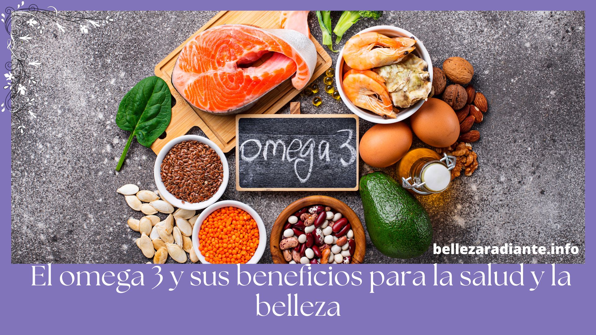 El Omega Y Sus Beneficios Para La Salud Y La Belleza